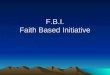 F.B.I. Faith Based Initiative. Sample SCREEN SHOT ONLY