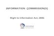 INFORMATION COMMISSION(S) Right to Information Act, 2005