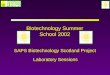SAPS Biotechnology Scotland Project Laboratory Sessions Biotechnology Summer School 2002