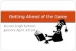 Huron High School Juniors-April 23-24 Getting Ahead of the Game