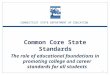 CONNECTICUT STATE DEPARTMENT OF EDUCATION Common Core State Standards The role of educational foundations in promoting college and career standards for