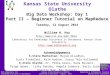 Computing & Information Sciences Kansas State University Kansas State University Olathe Workshop on Big Data – August, 2014 KSU Laboratory for Knowledge