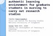 Designing a blended authentic learning environment for graduate students in nursing to carry out research studies Yanika Kowitlawakul Alice Lee Centre