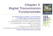 Chapter 3 Digital Transmission Fundamentals 3.1 Digital Representation of Information 3.2 Why Digital Communications? 3.3 Digital Representation of Analog