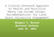 A Culture-Centered Approach to Health and Nutrition Among Low-Income Groups: Recommendations for Land- Grant University Engagement Abigail S. Borron Doctoral