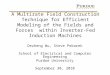 A Multirate Field Construction Technique for Efficient Modeling of the Fields and Forces within Inverter-Fed Induction Machines Dezheng Wu, Steve Pekarek