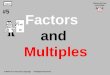 Factors and Multiples © Math As A Second Language All Rights Reserved next #5 Taking the Fear out of Math 3 ×6 18