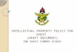INTELLECTUAL PROPERTY POLICY FOR KNUST (DRAFT DOCUMENT) 2ND KNUST SUMMER SCHOOL