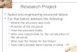Research Project Select one engineering structural failure. For that failure address the following: –Where the structure was built –Purpose of the structure