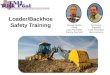 1 Loader/Backhoe Safety Training. 2 Topics to be discussed:  Three basic components of a loader/backhoe  Inspections of tractor, loader, and backhoe