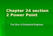 Chapter 24 section 2 Power Point The Rise of Dictatorial Regimes