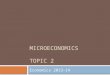 MICROECONOMICS TOPIC 2 Economics 2013-14 DEMAND