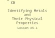 Agricultural Mechanics CD Identifying Metals and Their Physical Properties Lesson A5â€“1