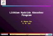 1 Alan Bross MUTAC April 9, 2008 Lithium Hydride Absorber Program A. Bross for C. M. Lei