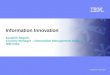 © 2008 IBM Corporation Information Innovation Kaushik Bagchi, Country Manager – Information Management Software IBM India