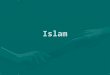 Islam. 3 – 2 – 1 3 – DIFFERENCES – Judaism & Christianity 2 – SIMILARITIES – Judaism & Christianity 1 – FACT ABOUT ISLAM