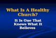 What Is A Healthy Church? It Is One That Knows What It Believes
