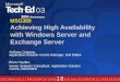 MSG389 Achieving High Availability with Windows Server and Exchange Server Anthony Quigney, Application Solution Centre Manager, Dell EMEA Brian Hayden,
