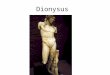 Dionysus. Son of Zeus and Semele Born a second time from Zeus’ thigh