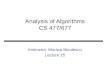 Analysis of Algorithms CS 477/677 Instructor: Monica Nicolescu Lecture 15