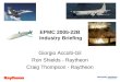 EPMC 2005-22B Industry Briefing Giorgio Accolti-Gil Ron Shields - Raytheon Craig Thompson - Raytheon