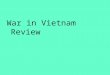 War in Vietnam Review. France European country controlled Vietnam as a colony for over 60 years