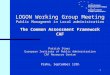 1 The Common Assessment Framework CAF Patrick Staes European Institute of Public Administration CAF Resource Centre LOGON Working Group Meeting Public