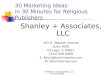 Shanley + Associates, LLC 312-828-9569 30 Marketing Ideas in 30 Minutes for Religious Publishers Shanley + Associates, LLC 405 N. Wabash Avenue Suite 3009