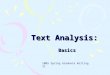 Text Analysis: Basics 2005 Spring Graduate Writing II