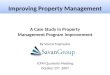 Improving Property Management A Case Study in Property Management Program Improvement By Veeral Majmudar ICPM Quarterly Meeting October 25 th, 2007