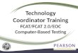 Technology Coordinator Training FCAT/FCAT 2.0/EOC Computer-Based Testing