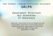 1 Utah Academic Language Proficiency Assessment UALPA Assessment Directors ALS Directors IT Directors Judy Park, Assessment & Accountability Director John