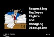 © 2004 by Prentice Hall Terrie Nolinske, Ph.D. 14 - 1 Respecting Employee Rights and Managing Discipline 14