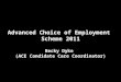 Advanced Choice of Employment Scheme 2011 Becky Dyke (ACE Candidate Care Coordinator)