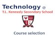 Technology @ T.L. Kennedy Secondary School Course selection