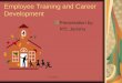 RTI, Jammu1 Employee Training and Career Development Presentation by: RTI, Jammu