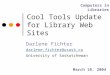 Cool Tools Update for Library Web Sites Computers in Libraries Darlene Fichter darlene.fichter@usask.ca University of Saskatchewan March 10, 2004