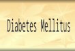 Definition + Diabetes Mellitus is a group of Metabolic Diseases characterized by Hyperglycemia resulting from defects in insulin secretion, insulin action,