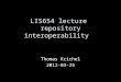 LIS654 lecture repository interoperability Thomas Krichel 2012-03-25