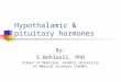 Hypothalamic & pituitary hormones By: S.Bohlooli, PhD School of Medicine, Ardabil University of Medical Sciences (ArUMS)