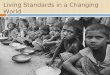 Living Standards in a Changing World. Measuring Development