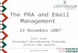 Christchurch 23/11/2007 1 The PRA and Email Management 23 November 2007 Kate Jones Government Recordkeeping Programme Archives New Zealand