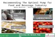 Grainger WebEx June 18, 2014 Selecting the Optimal Pump for The Food and Beverage Industry Recommending The Optimal Pump for Food and Beverage Industry