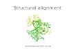 Structural alignment marian@xray.bmc.uu.se. Protein structure Every protein is defined by a unique sequence (primary structure) that folds into a unique