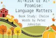 At-Risk or At-Promise: Language Matters Book Study: Choice Words by Peter Johnston