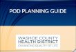 POD PLANNING GUIDE. INTRODUCTION This guide is intended to be a simplified step-by- step guide through the process of planning a Point of Dispensing (POD)