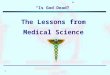 1 The Lessons from Medical Science “Is God Dead?”