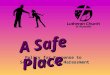 Policy for Response to Sexual Abuse and Harassment A Safe Place