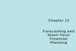 Forecasting and Short-Term Financial Planning Chapter 12