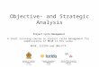Objective- and Strategic Analysis Project Cycle Management ----- A short training course in project cycle management for subdivisions of MFAR in Sri Lanka